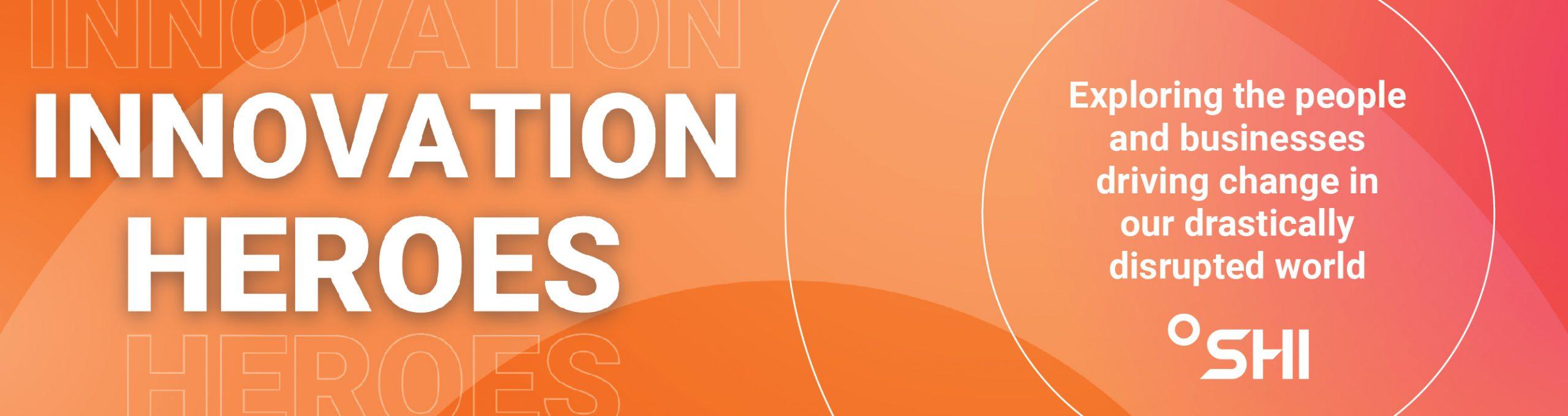 Innovation Heroes Podcast Banner